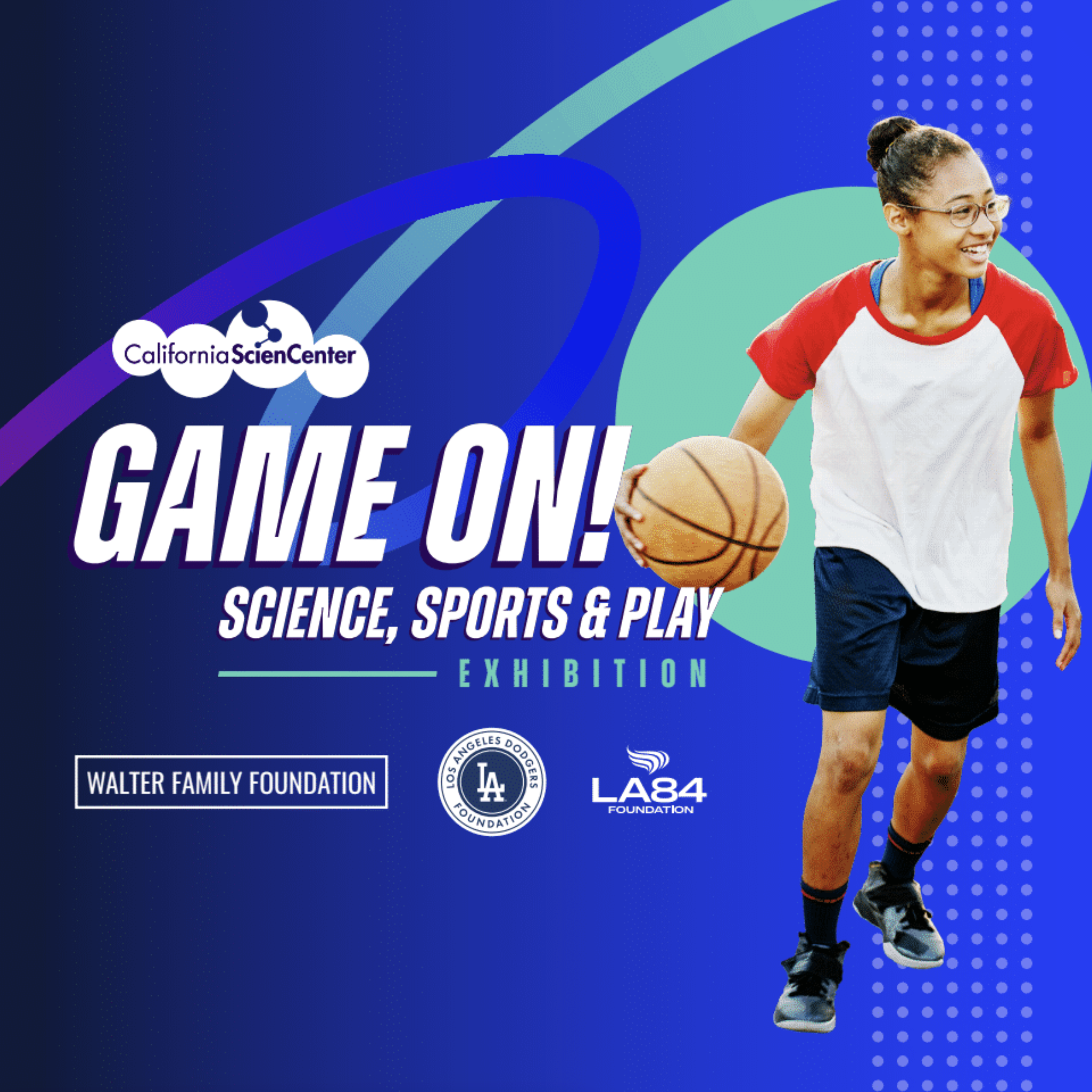 Teenage girl holding basketball against a blue background and the exhibition logo saying "GAME ON! Science, Sports & Play Exhibition"